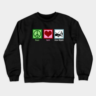 Peace Love Auto Repair Crewneck Sweatshirt
